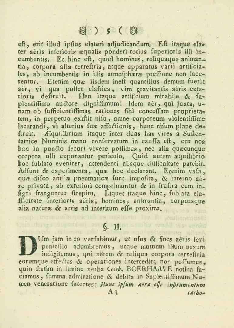 ioj(i eft, srit illud ipfius s.atsri 2djudic2ndum. Eft itaque ela» ter aeris inferioris aequ^lis ponderi totius fuperioris illi incumbentis. Et,hinc eft, quod hominss, reiiquaque animan».