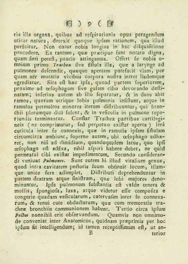 S)9(if ria iiia organa, quibus ad lefpiracionis opus peragendura utitur natura, detexit quoque ipfam rationem, qua iilud psrsscitur. Non datur nobis iongius in hac difquificione procedere.
