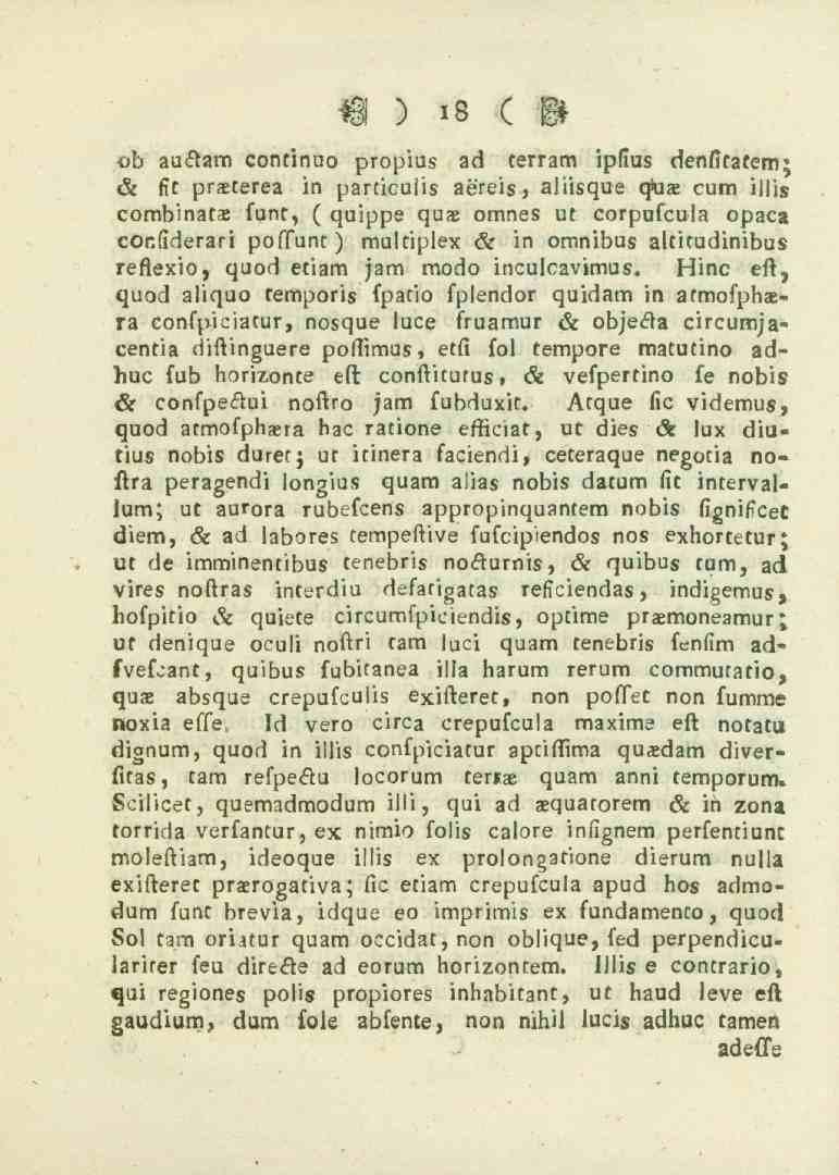 O ) 18 c M ob 2u<scam continuo propius ad terram ipfius denfitatem; K fit praeterea in particuiis aereis, aliisque qtaa.