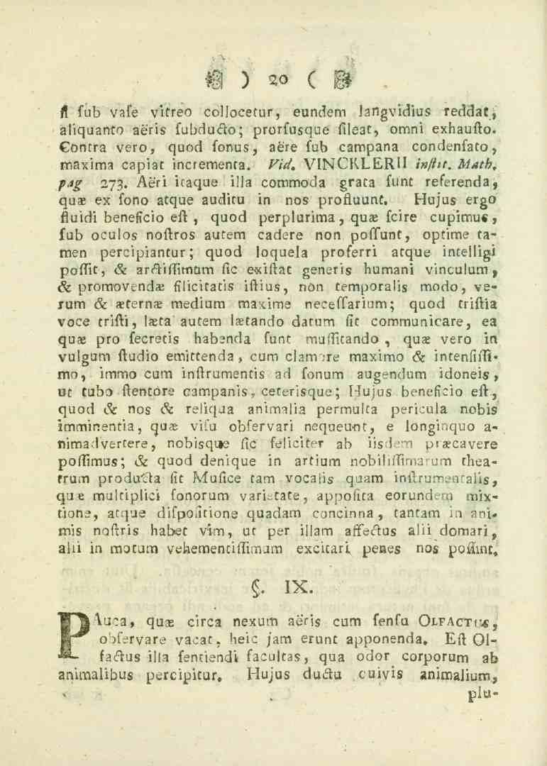 O ) 20 c M ll fub vafe vitreo coliocetur, eundem langvidius rsddac, aliquanto aeris fubdu6to; prorfusque fileat, omni exhaufto.