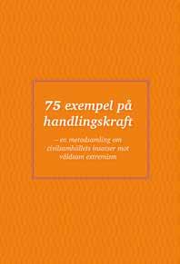 Frågan om hur vi som samhälle främjar tillit och demokrati samt förebygger våldsam extremism har fortsatt varit en viktig fråga för Forum.