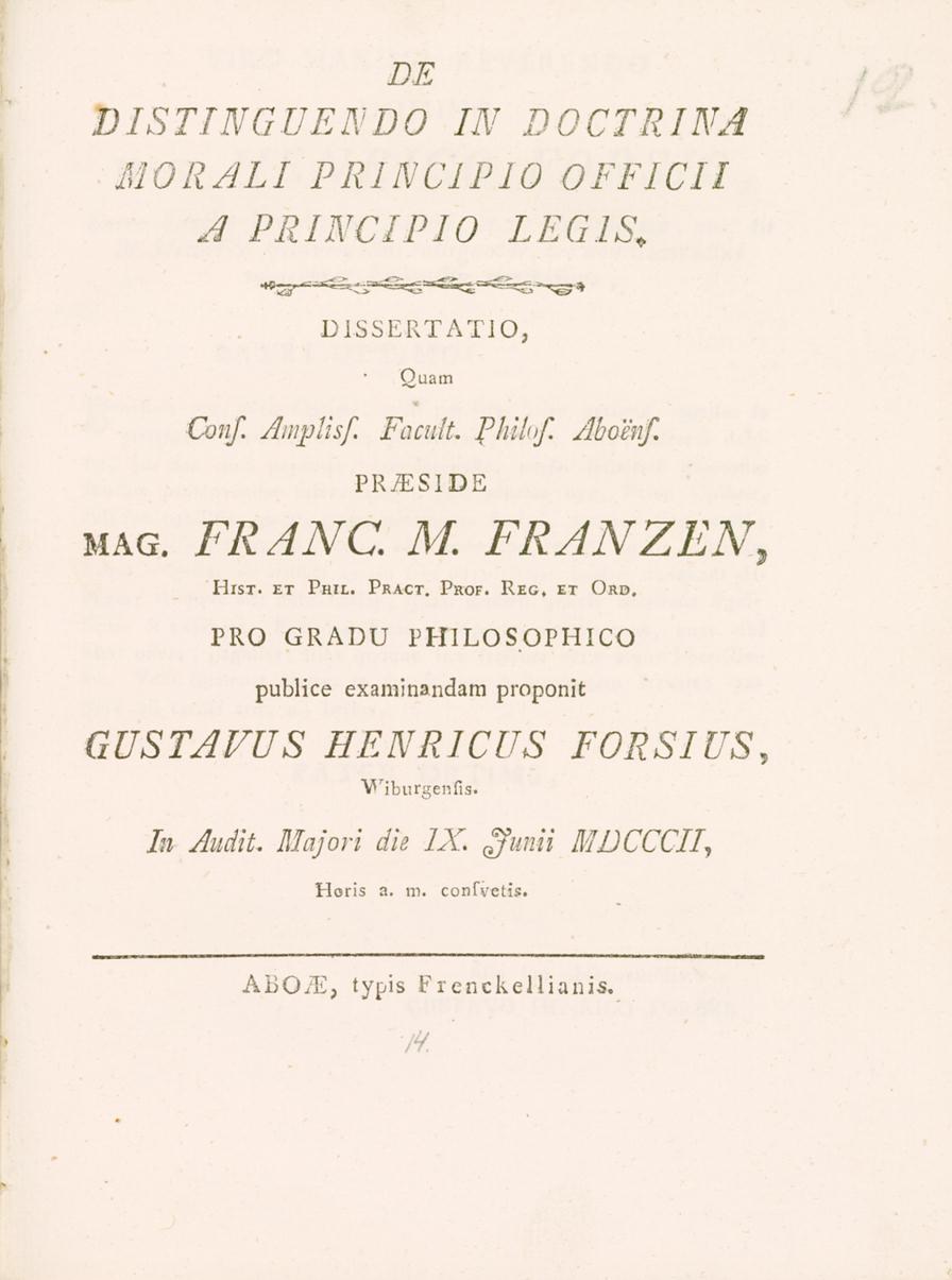 DE DISTINGUENDO IN DOCTRINA MOR AL I PRINCIP 10 OFFICII J PRINCIPIO LEGIS. mag. Conf. Amplisfi. DISSERTATIO, Quam Facult. Philif. Abomf. PR-^SIDE FRANC. M. FRANZÉN, Hist. et Phil. Pract. Prof.