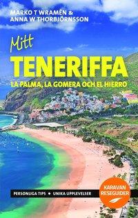 Mitt Teneriffa : La Palma, La Gomera och El Hierro PDF