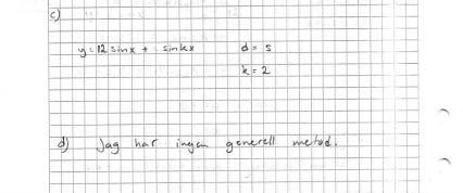 Bedömning Kvalitativa nivåer Poäng Motiveringar Metodval och genomförande X 1/1 Matematiska