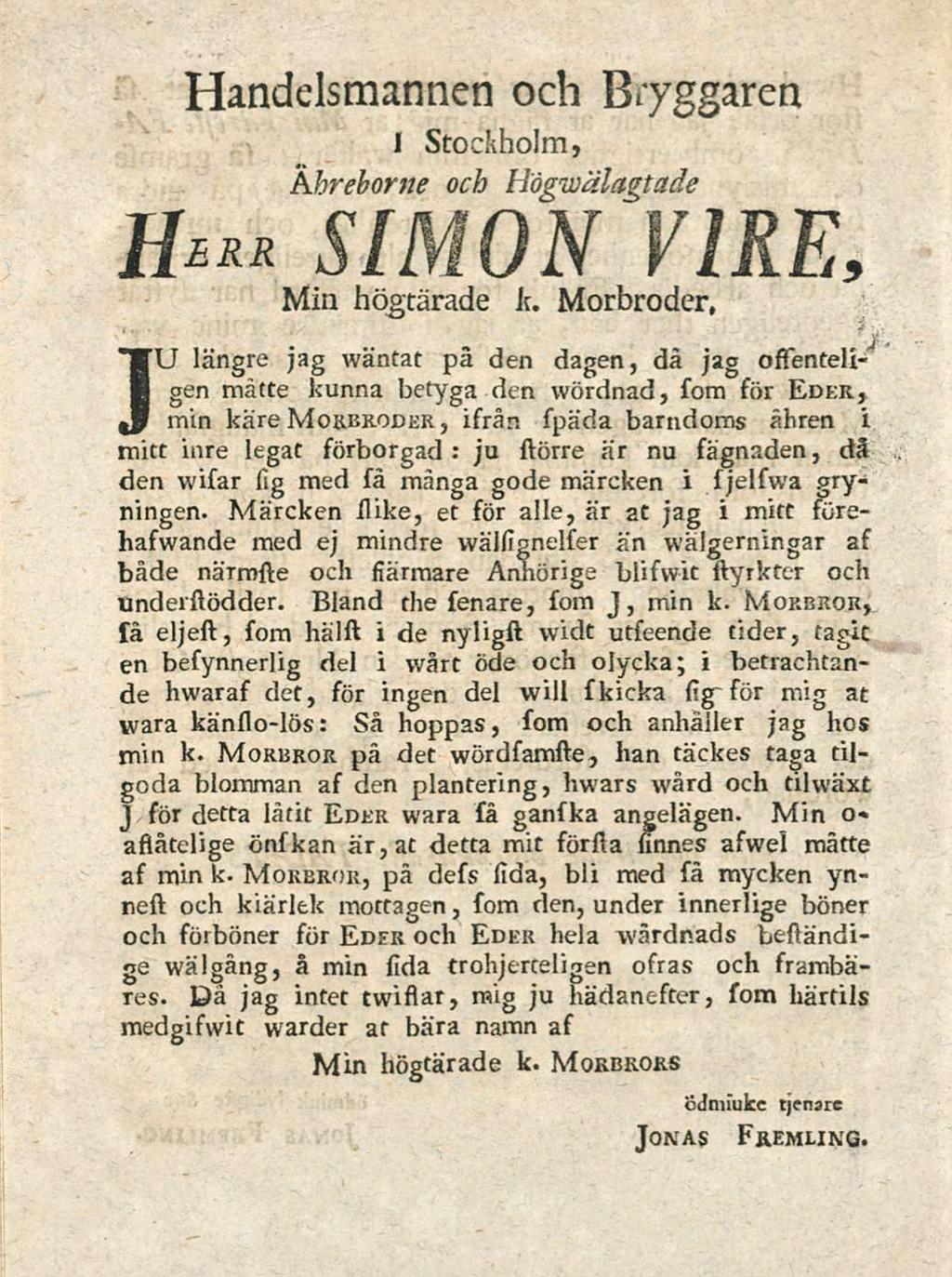 Handelsmannen och Bsyggaren I stockholm, Khr chorae och ttdgwalagtade 1{brr simon vire, Min hogtarade k.
