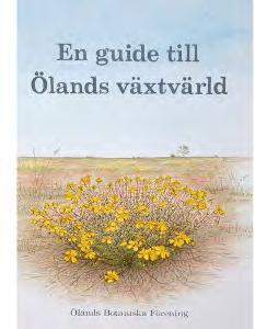En guide till Ölands växtvärld Nu har den kommit, boken som hjälper dig att hitta till en del av Ölands alla smultronställen.