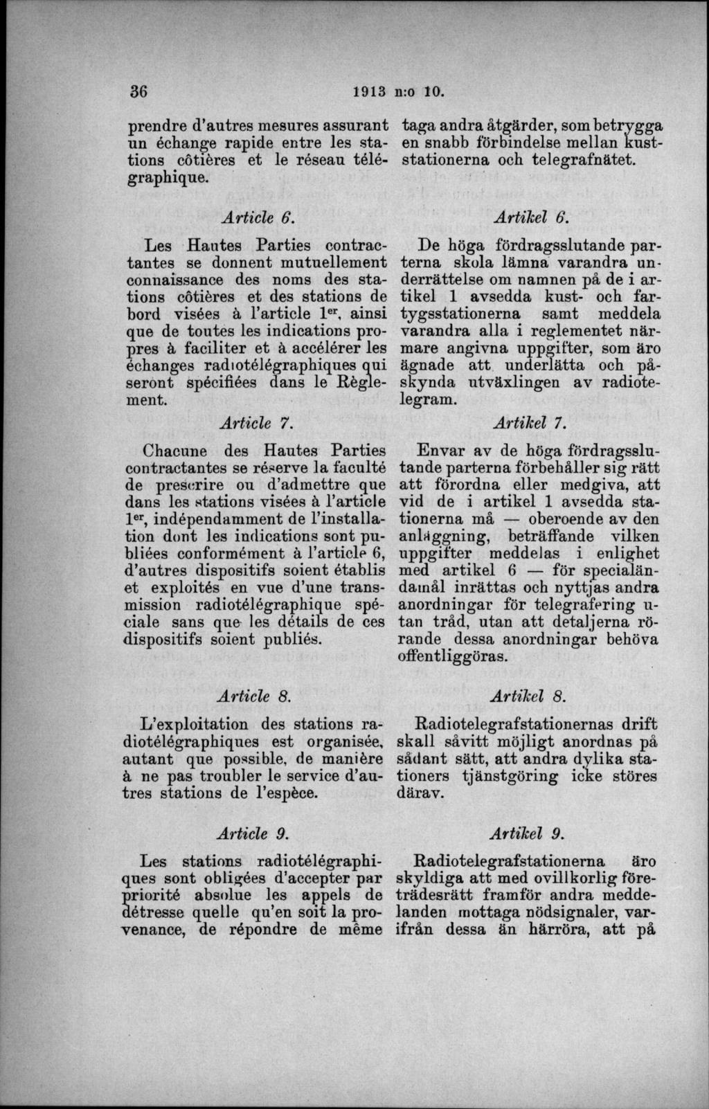 prendre d autres mesures assurant un échange rapide entre les stations cötiéres et le réseau télégraphique. Article 6.
