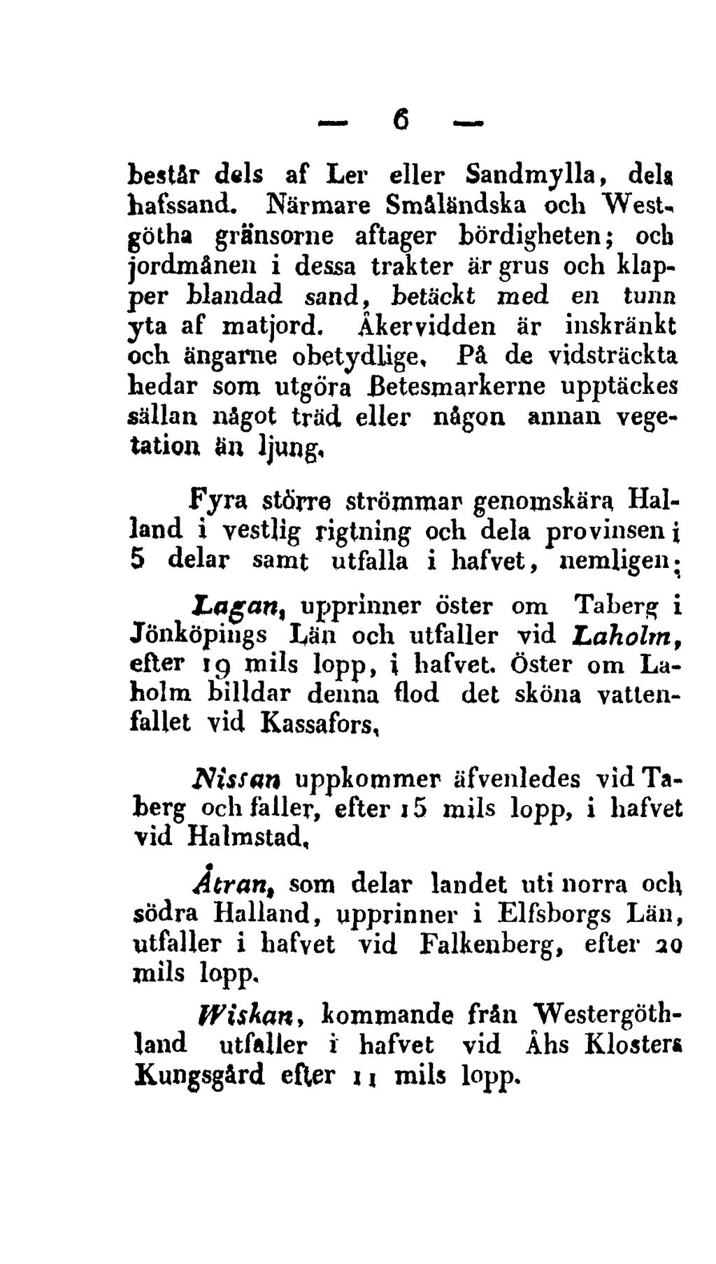 6 består dels af Ler eller Sandmylla, dels hafssand.