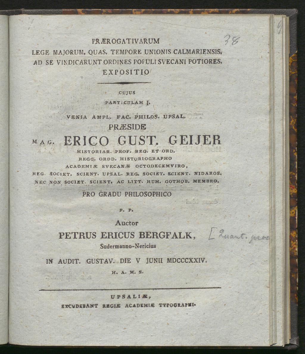 ' PK&ROGATIVARUM LEGE MAJORUM, QU AS, TEMPORE.UNION IS CALMARIENSIS, AD SE VINDICARUNT ORDINES POFULI SVECANI POTIORES, EXPOSITIO CUJUS PABT ICIJLAM I. VENIA AMPL. FAC. PHILO?. UPSAL. PRiESIDE mau.