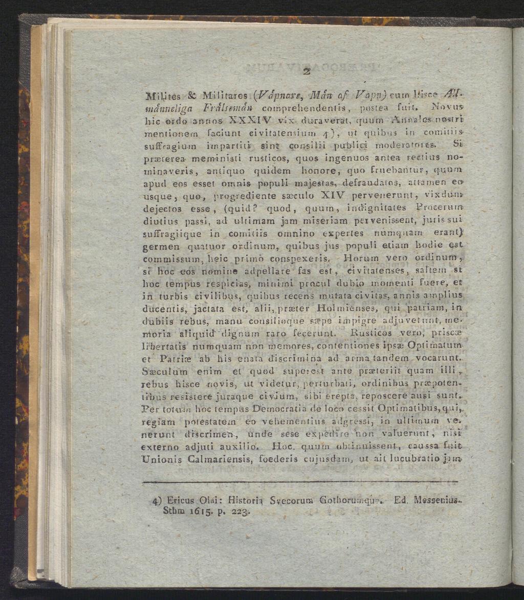 é Milites & Militäres [häpnare, Alan af Fapp) cum l.'isce 41tniåttmliga Frälsemän comprehendent is, postea falt.