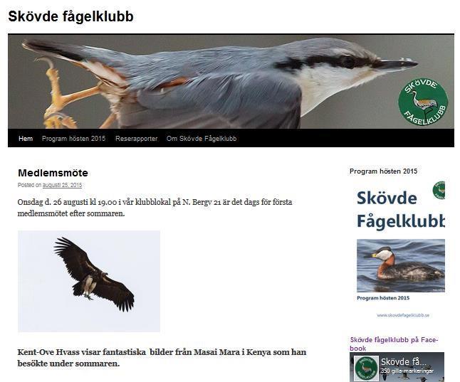 informationen om vad som händer i klubben! www.skovdefagelklubb.se Vi finns också på Facebook.