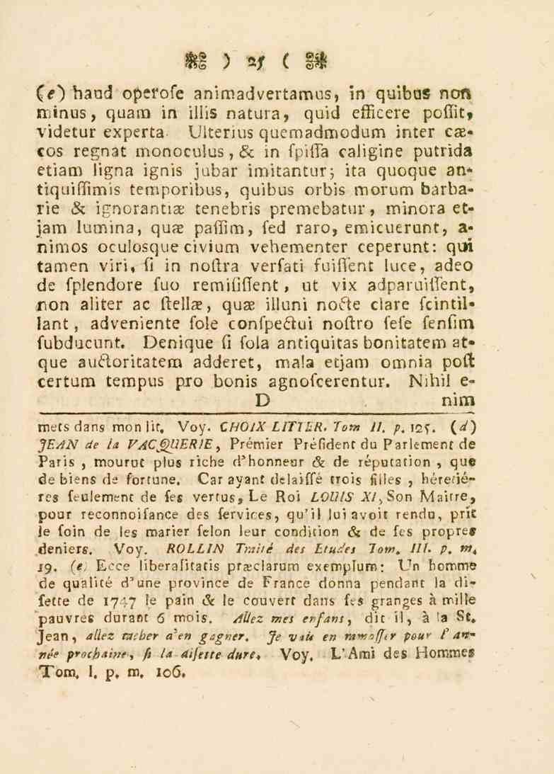 (e) baud operofe animadvertamus, in quibas nofi rr.inul, guam in iliis natura, quid efficere pofiitj videtur experta. Uitenus quemadmodum inter c_e«cos regnat monoculus, L.