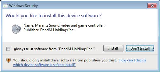 G Välj Lita alltid på programvara från DandM Holdings Inc. i Windows säkerhetsdialogruta. H Klicka på Installera. I Klicka på Finish när installationen är klar.
