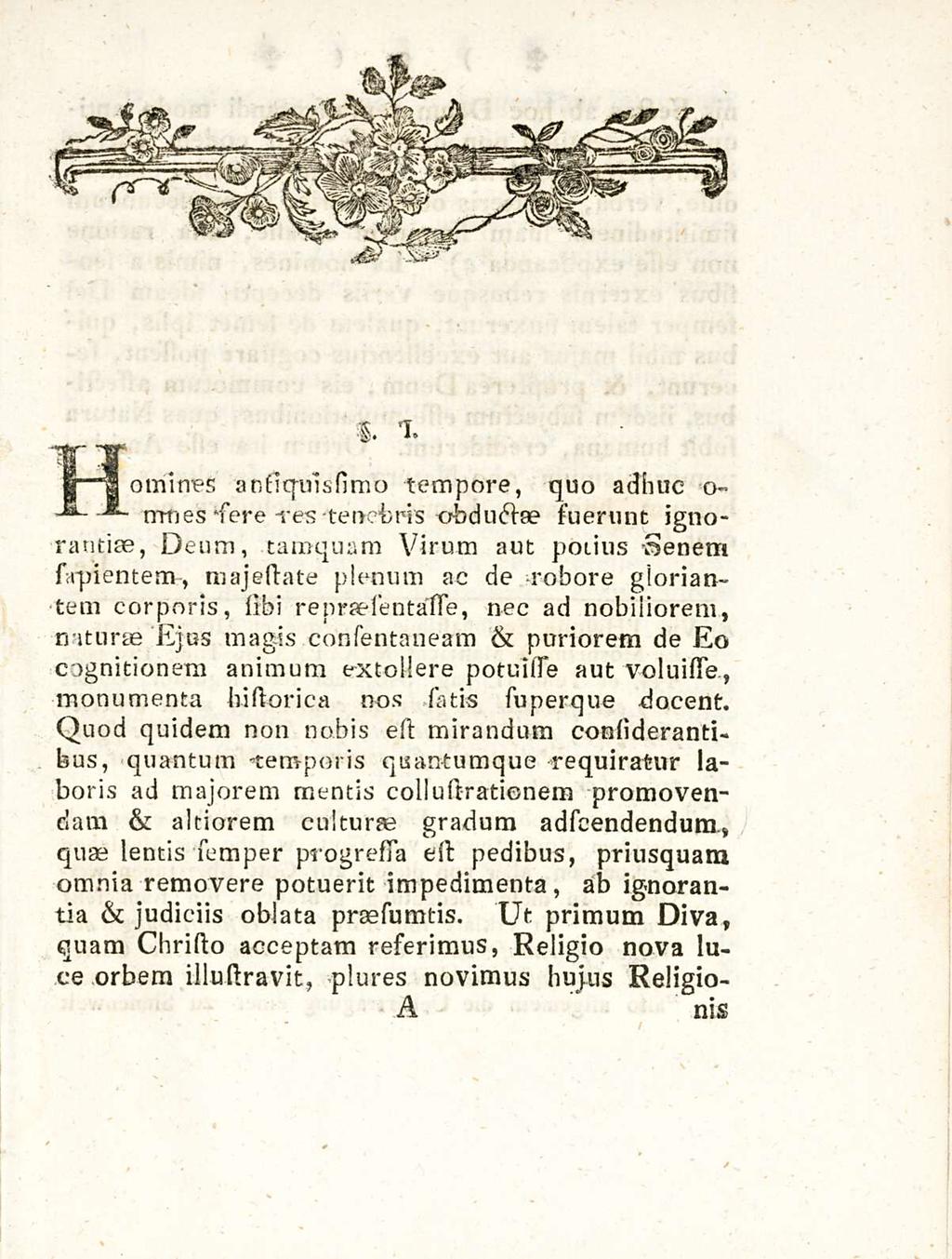 i. i ominis ansiquissimo tempore, quo adhuc o- orti es siere -restenebris obductae suerunt ignorantise, Deum, tamquam Virum aut potius senem rapientem-, majestate plenum ac de robore gloriam tem