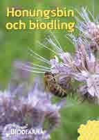 Biodlarnas nya kursmaterial, studieboken Mina första år som biodlare och de två arbetsböckerna Min biodling har tagits väl emot, något som vi i utbildningskommitten naturligtvis är mycket glada över.