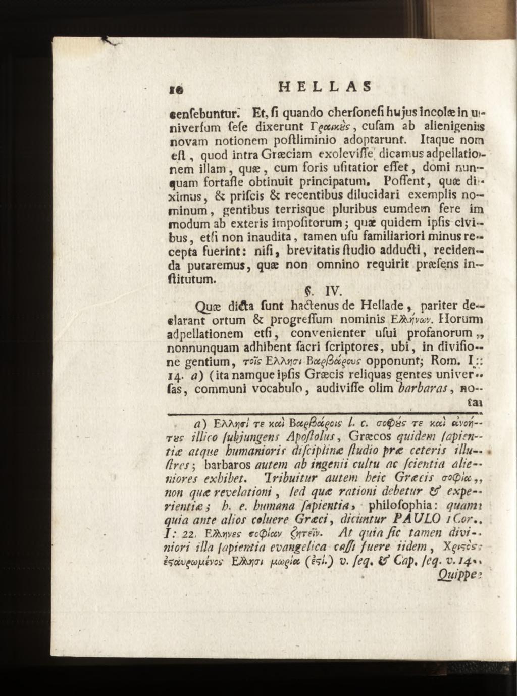 «enfebuntur.' Et, fi quando cherfonefi hu jus incolæ in u- niverfum fefe dixerunt r çocittès, cufam ab alienigenhs novam notionem poftliminio adoptarunt.