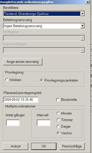 Kompletterande beställning: Kan beställas inom 8 timmar efter faktisk provtagningstid.