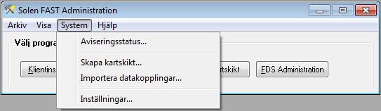 3.3 SYSTEM Aviseringsstatus... Skapa kartskikt... Importera datakopplingar... Inställningar.