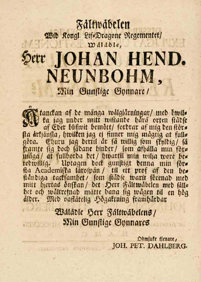Fältwäbclen Wid Kongl Lif-Dragone Regementet/ måiåbu, Herr JOHAN HEND.