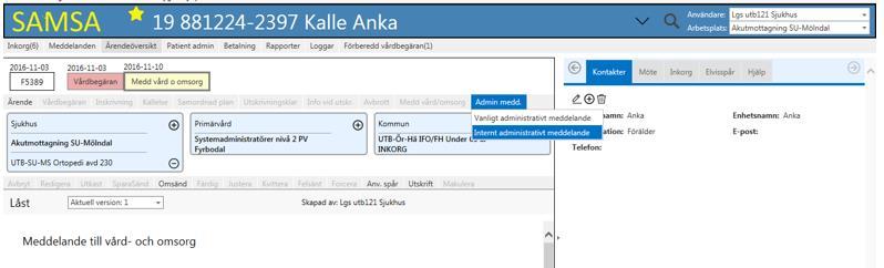 Internt administrativt meddelande 5 Administrativt meddelande kan även sändas internt inom den egna organisationen Meddelandet får inte innehålla någon medicinsk information. Klicka på Admin medd.