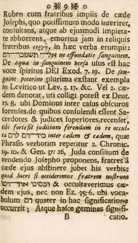 9 Kuben cum fratribus impiis de cajde Jofephi,quo pociffimura modo interirer, conlukans, atque ab ejusmodi impietate abborrens, emortua jam in reliquis fratribus ge^yh, in hsec verba erutnpit:
