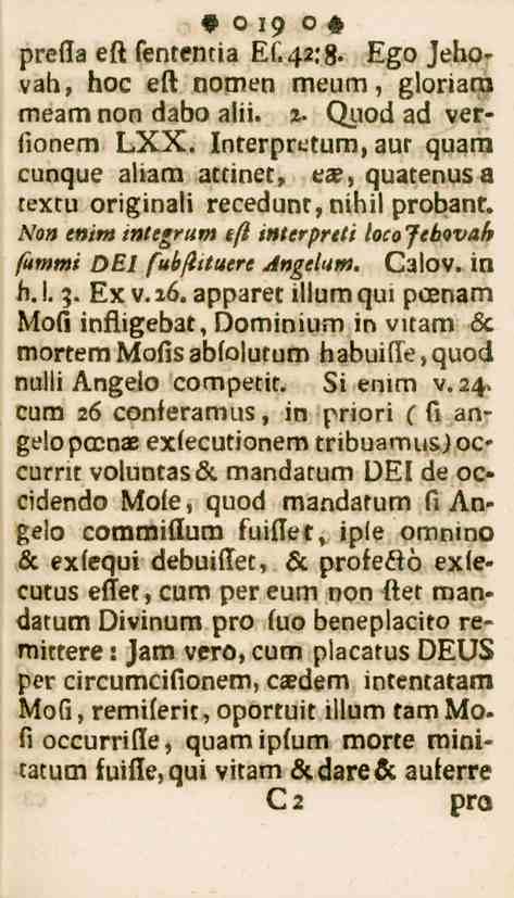 19 pressa ett fententia Ef.42,'8. Ego Jehovah, boc ek nomen meum, glorians meam non dabo alii. 2. Quod ad verfionem LXX.