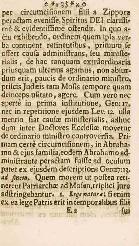 35 per circuracifionem filii a vippor, perakam evenilte,spiritus DEI clarilfi* me & evidentifliroé otiendit. In quo a- ctu exhibendo>, ordinera quera ipla verba continent retinentibus, primura.