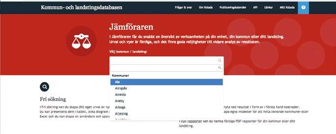 Nyckeltalen hittas i Kolada Nyckeltalen finns samlade i Kommun och landstingsdatabasen (Kolada).
