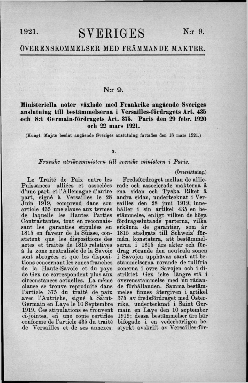 1921- SVERIGES N:r 9- ÖVERENSKOMMELSER MED FRÄMMANDE MAKTER. N:r 9. Ministeriella noter växlade med Frankrike angående Sveriges anslutning till bestämmelserna i Versailles-fördragets Art.