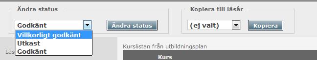 När du som programhandläggare eller motsvarande är nöjd med kursernas poängfördelning etc. i läsårsplanen så ändrar du status på läsårsplanen till Villkorligt godkänt.