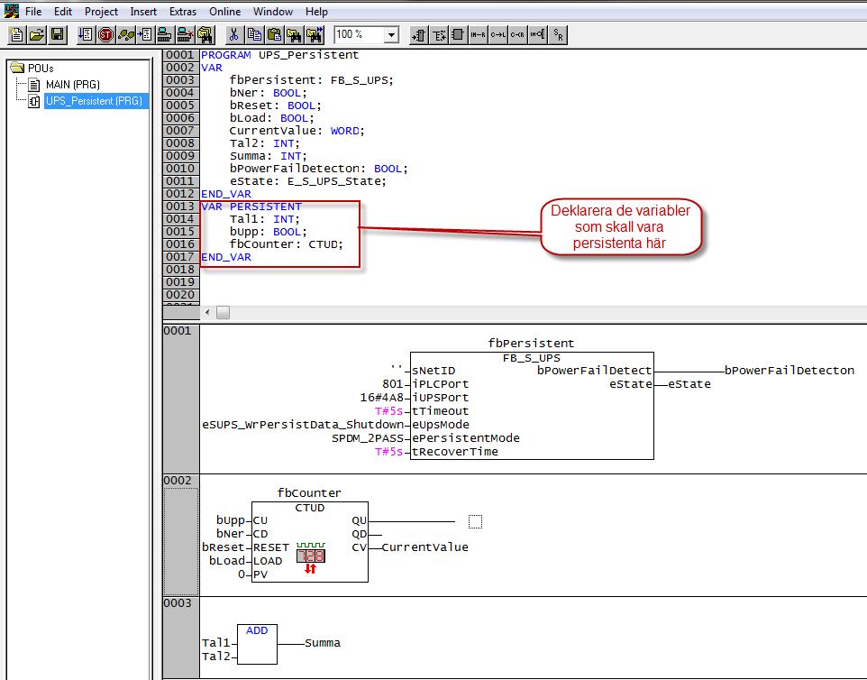 Beskrivning på utgångspinnar till funktionsblocket FB_S_UPS Var Output Typ Beskrivning bpowerfaildetect BOOL Denna bit är till då spänningsbortfall detekteras estate E_S_UPS_State esups_powerok: