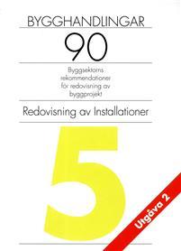 Bygghandlingar 90 D. 5 : redovisning av Installationer PDF ladda ner LADDA NER LÄSA Beskrivning Författare:.