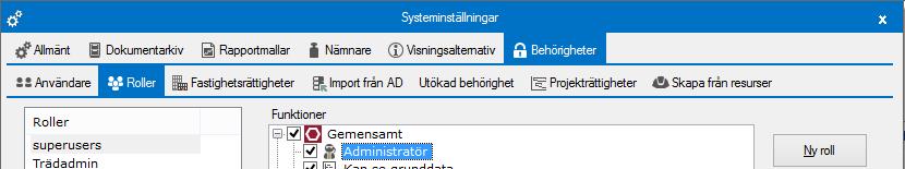 Behörighetsfunktioner för roller I kommande kapitel beskrivs de funktioner som man kan styra behörighet på i systemen.