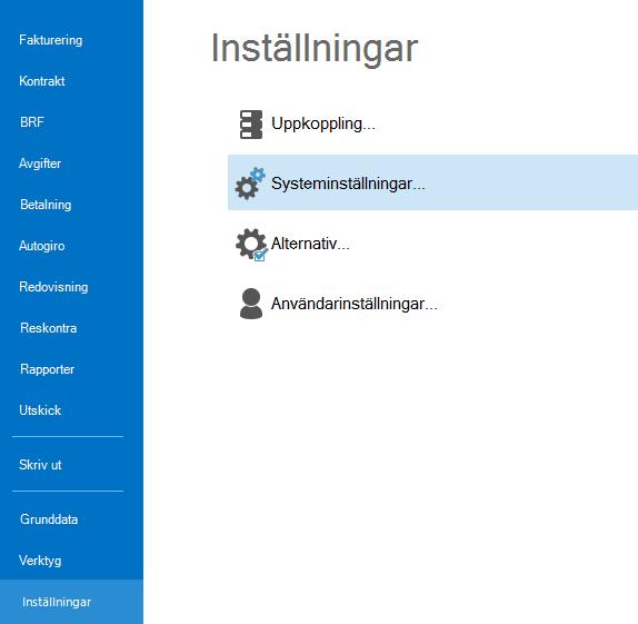 Behörighetssystemet Behörighetssystemet nås via klienterna på följande sätt i Meny->Inställningar->Systeminställningar.