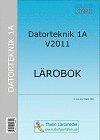 Datorteknik 1A V2011 : Lärobok PDF ladda ner LADDA NER LÄSA Beskrivning Författare: Jan-Eric Thelin. grundkunskap inom datorteknik samt en introduktion till olika fördjupningar.