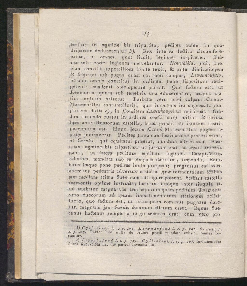 ;14,eqnife.s in agrnine bis tripar(ito, pedites autern in qnadriparfito deducerentur b). Rt-x inteiea ledica circumfeiöbjtu.r, ut nmnes, quot licuit, legiones inspiceret.