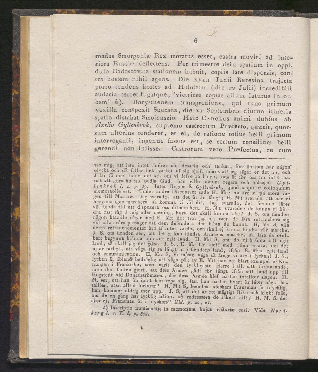 madas Smorgonise Hex moratus esset, castra movit, ad iu(eriora Hussiac deflectens.
