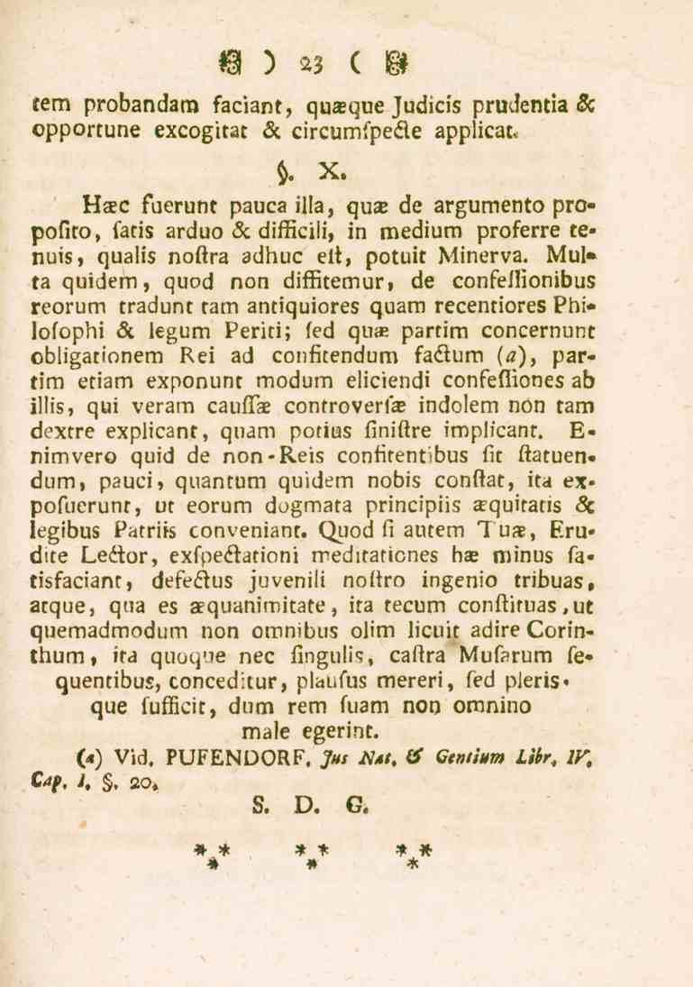 23 tern probandam faciant, qu_eque Judicis prudentia s. opportune excogitat & circumfpede applicat.. X.