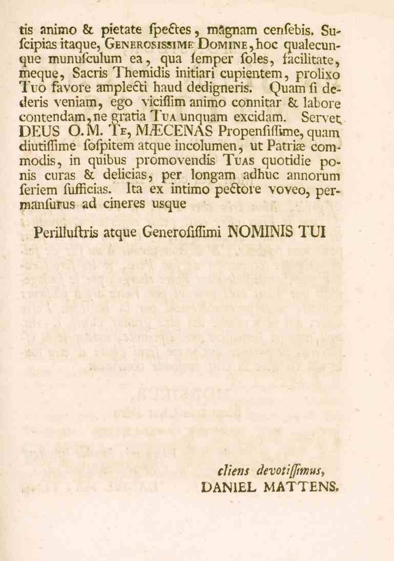 tis animo & pietate fpe6lieb, magnam eensedib. su< fcipiasitaque, GenerosissimeDomi.