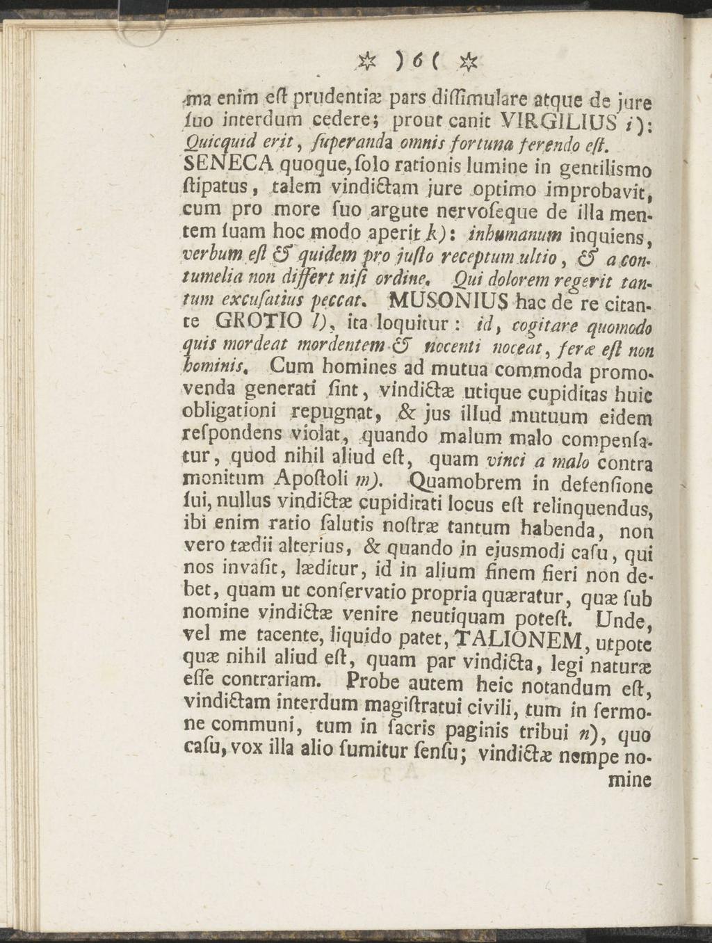& )6( # -ma enim eft prudentia; pars diffimulare atque ds jure iuo interdum cedere; prout canic VIRGILIUS /'): Qukqind erit, fupcranth omnis fortuna ferendo eft.