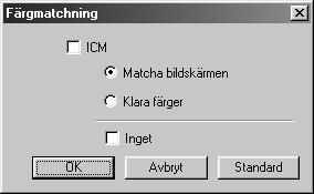Färgmatchning Du kan ställa in färgmatchningsmetod manuellt. Välj den metod som ger bästa utskrift av aktuellt dokument. Matcha bildskärmen Lämpligt för fotografier.