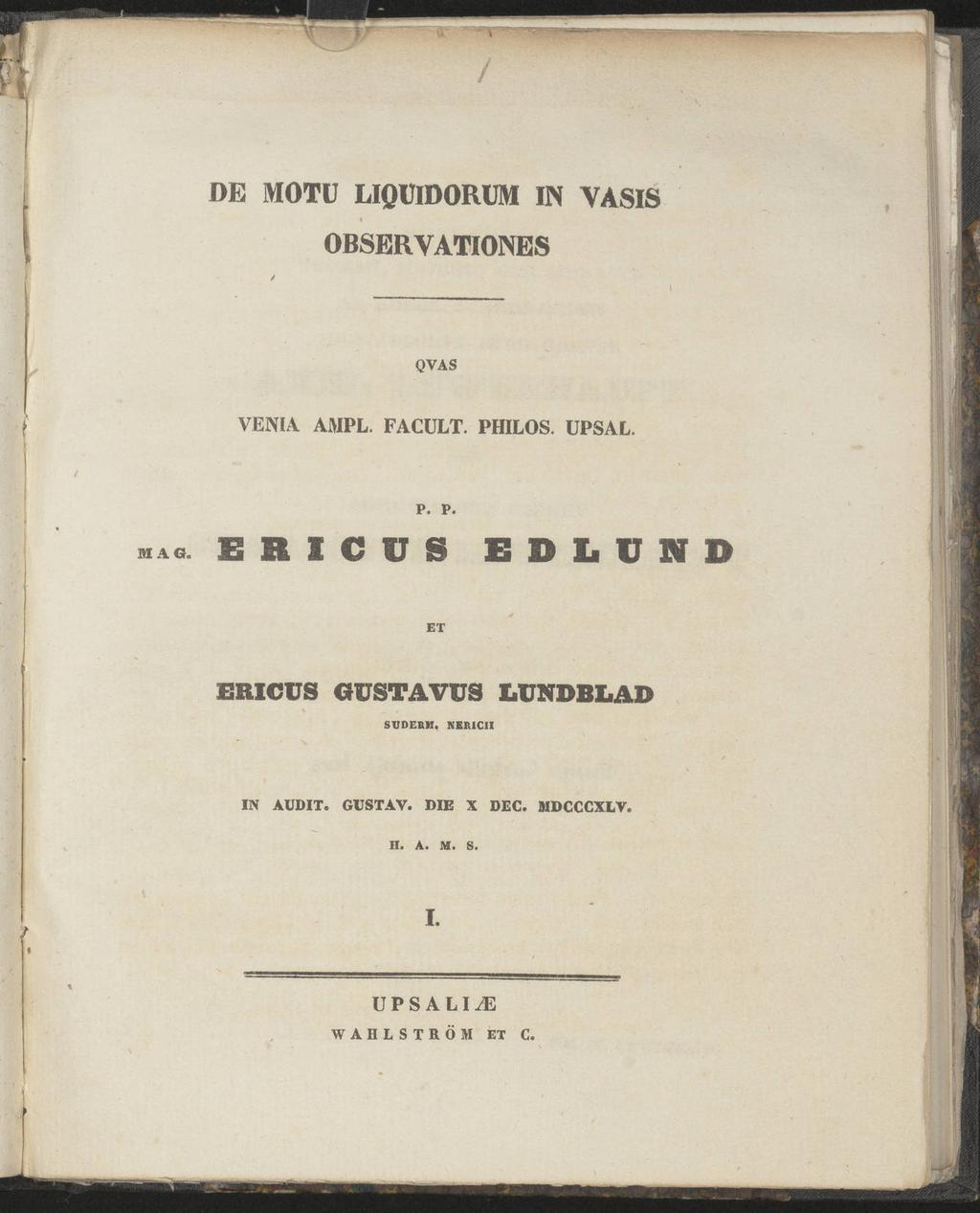 / DB MOTU LIQUIDORUM IN YASIS» OBSERVATIONES QVAS VENIA AMPL. FACULT. PHILOS. UPSAL. p. p. MAG.