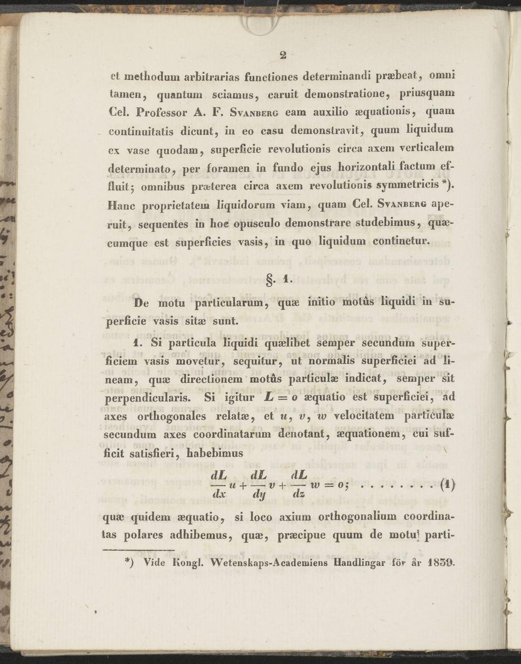 2 et methodum arbitrarias functiones determinandi praebeat, omni tarnen, quantum seiamus, caruit demonstratione, priusquam Gel. Professor A. F.