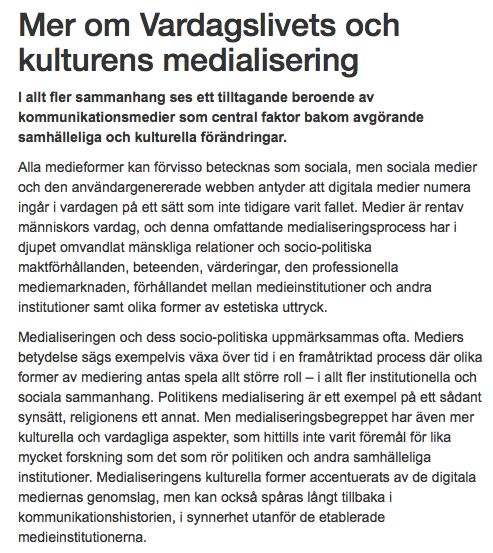Medialisering & vardag Tanken med RJs områdesgrupp har just varit att lyfta fram andra f o r s k n i n g s p e r s p e k t i v