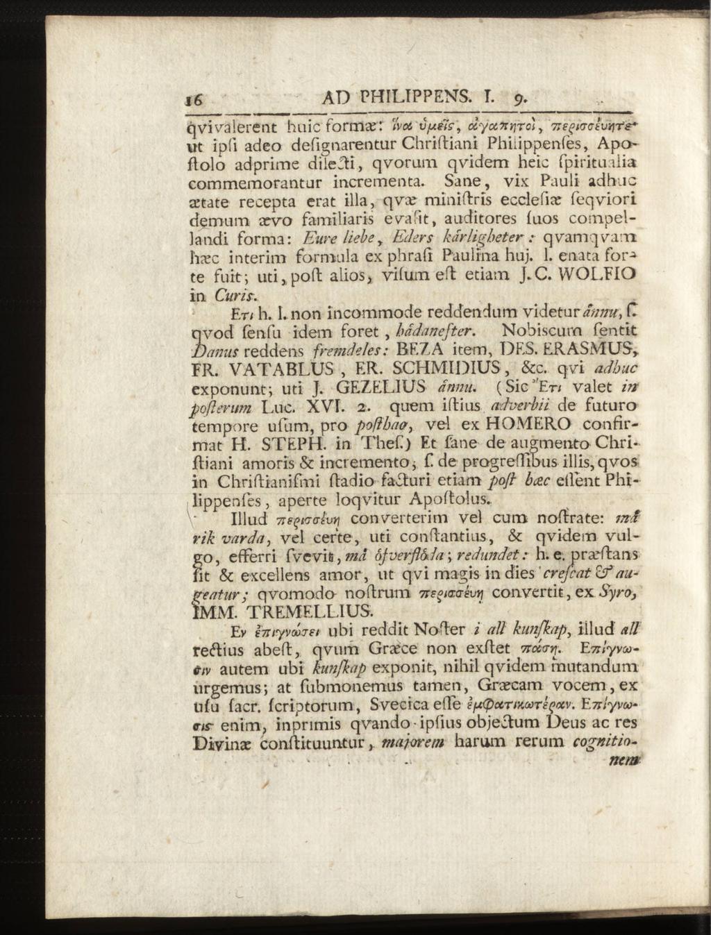 16 AD PHILIPPENS. T. 9. qvivalerent huic forma;! r/v# v/ueis-, otyctnr\toiy ne^tactvrrfe* ut ip!i adeo defignarentur ChriRiani Phiiippenfes, Apo Rolo adprime dileri, qvorum.