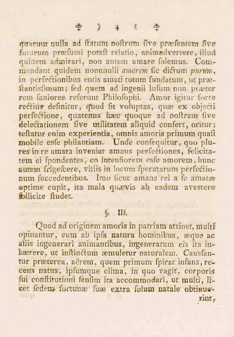 ) 4 t * qtr:rrum nulla ad ftättmt noftrirm five ppgefentem five futurum prsefumr poteft relatio, anim«dvertere, illud quidem admirari, non autem arnare falemus,, Commendant quidem nonnnulli amorem