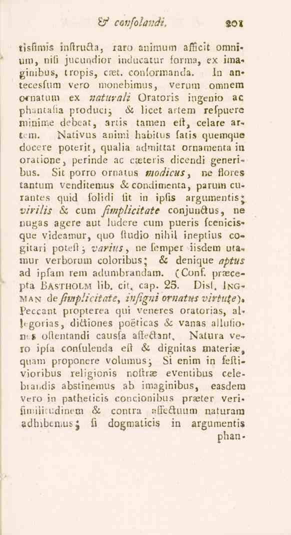 iif confolandi, 201 tisfimis inftrusa, raro animum afficit omnium, nifi jucundior inducatur forma, ex imaginibus, tropis, cret. conformanda.
