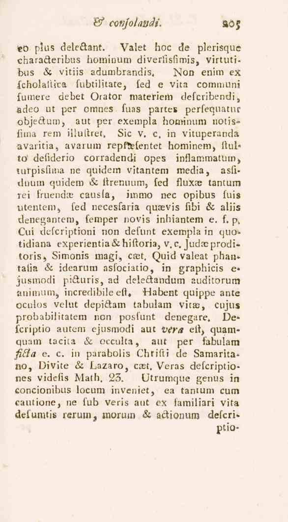 & confolaiidi, 205 eo pius delc&ant. Valet hoc de plerisque charatteribus hominum diverlisfimis, virtutibus &i vitiis adumbrandis.