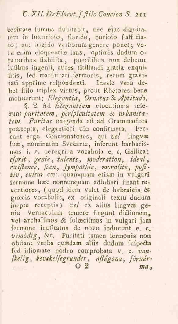 C. XIIDeEtocut.fftilo Concion S 211 cesfitate fumma duhitabit, nee ejus dignitatem in lukuriofcf', florido, curioio (aff ttatoj aut trigido vc-rborum genere ponetj vefa enim ejdquenfia?