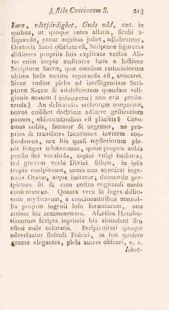 /fiilo Concionum S. 213 tarn, rdttfdrdigbet, Guds ndd, cost. in quibus, vt quoque antea allatis, ficnbi a- liquando, prout aeq.